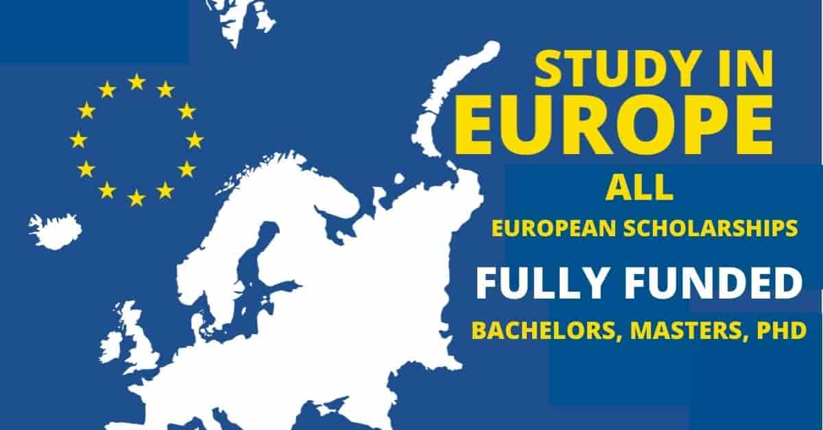 Fully Funded Scholarships in Europe for International Students Fully Funded Scholarships in Europe for International Students